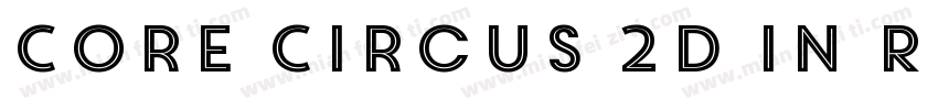 Core Circus 2D In Re字体转换
